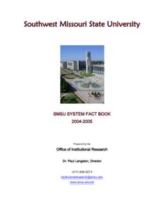 Southwest Missouri State University  SMSU SYSTEM FACT BOOK[removed]Prepared by the
