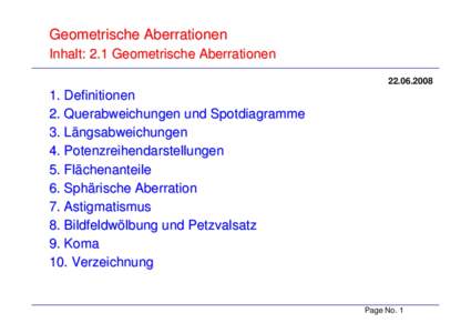 Geometrische Aberrationen Inhalt: 2.1 Geometrische Aberrationen[removed]Definitionen 2. Querabweichungen und Spotdiagramme