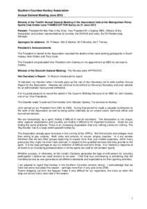 Southern Counties Hockey Association Annual General Meeting June 2012 Minutes of the Twelfth Annual General Meeting of the Association held at the Metropolitan Police Sports Club Ember Lane THAMES DITTON Surrey on 21 Jun
