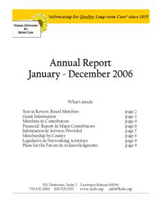 Kansas Advocates for Better Care Annual Report 2006  “A d vocatin g f or Q u ality L on g- ter m C are ” s in ce[removed]Kansas Advocates for Better Care