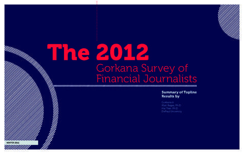 The[removed]Gorkana Survey of Financial Journalists Summary of Topline Results by