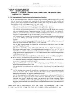 38 USC 1705 NB: This unofficial compilation of the U.S. Code is current as of Jan. 4, 2012 (see http://www.law.cornell.edu/uscode/uscprint.html). TITLE 38 - VETERANS BENEFITS PART II - GENERAL BENEFITS CHAPTER 17 - HOSPI