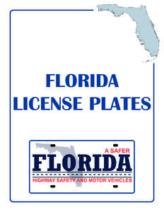 Identifiers / Vehicle registration plate / Transportation in Florida / Florida Highway Patrol / University of Florida / Tampa /  Florida / Government of Florida / Central Florida / Florida State University / Geography of Florida / Florida / Association of Public and Land-Grant Universities