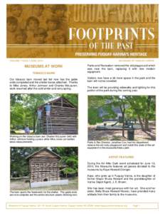 VOLUME 1 ISSUE 5 JUNE[removed]MUSEUMS AT WORK TOBACCO BARN Our tobacco barn moved last fall now has the gable ends completed and the shelter bones attached. Thanks