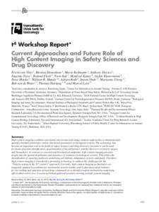 t 4 Workshop Report* Current Approaches and Future Role of High Content Imaging in Safety Sciences and Drug Discovery Erwin van Vliet 1, Mardas Daneshian 2, Mario Beilmann 3, Anthony Davies 4, Eugenio Fava 5, Roland Flec