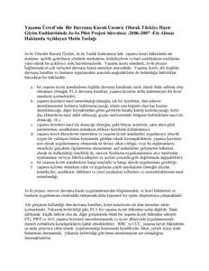 Yaşama Ücreti’nin Bir Davranış Kuralı Unsuru Olarak Türkiye Hazır Giyim Endüstrisinde Jo-In Pilot Projesi SüresinceEle Alınışı Hakkında Açıklayıcı Metin Taslağı Jo-In Yönetim Kurulu Ü