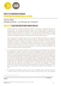 PME ET ETI MANUFACTURIÈRES STRATÉGIES DE REBOND FACE À LA CRISE Thierry WEIL Délégué général - La Fabrique de l’industrie  PME ET ETI FACE AUX MUTATIONS INDUSTRIELLES