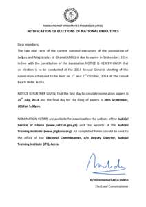 ASSOCIATION OF MAGISTRATES AND JUDGES (AMJG)  NOTIFICATION OF ELECTIONS OF NATIONAL EXECUTIVES Dear members, The two year term of the current national executives of the Association of Judges and Magistrates of Ghana (AMJ