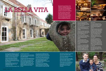 LA BELLA VITA Interview by Zoe Ash and Olivia Everitt The Small Luxury Hotels of the World is a published directory and online service highlighting