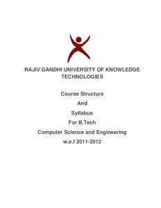 RAJIV GANDHI UNIVERSITY OF KNOWLEDGE TECHNOLOGIES Course Structure And Syllabus For B.Tech