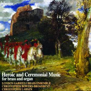 Heroic and Ceremonial Music for brass and organ