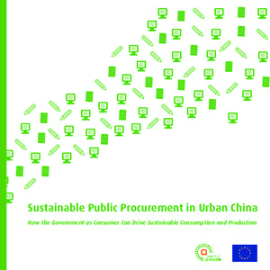 Sustainable Public Procurement in Urban China How the Government as Consumer Can Drive Sustainable Consumption and Production 2  Content