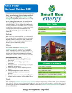 Case Study: National Chicken QSR Quick Serve National Chicken Restaurant Realizes Energy Saving With chameleon® energy management system (ROI in 18 months revealed) We can all agree that energy costs will continue to ri