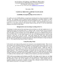 Association of Lighting and Mercury Recyclers A non-profit organization representing members of the recycling industry[removed]Foothill Blvd., Suite B, Calistoga, CA[removed]ph[removed], fax[removed], e-mail- mail@