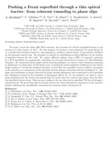 Pushing a Fermi superfluid through a thin optical barrier: from coherent tunneling to phase slips A. Burchianti1,2 , G. Valtolina1,2,3 , E. Neri1,2 , K. Xhani1,2 , A. Trombettoni4 , A. Smerzi5 , M. Inguscio6 , M. Zaccant