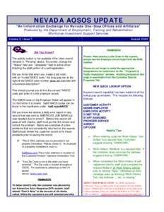 NEVADA AOSOS UPDATE “An Information Exchange for Nevada One-Stop Offices and Affiliates” Produced by the Department of Employment, Training and Rehabilitation Workforce Investment Support Services  Volume 2, Issue 7