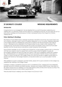 ST GEORGE’S COLLEGE  WEDDING REQUIREMENTS Introduction Congratulations on your engagement. We are delighted that you are thinking about celebrating your