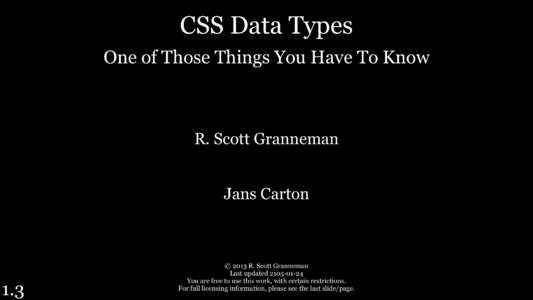 CSS Data Types One of Those Things You Have To Know R. Scott Granneman Jans Carton
