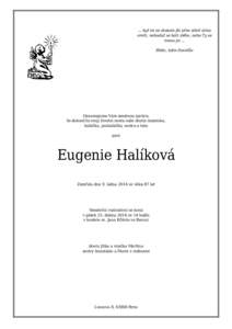 ... byť mi se dostalo jíti přes údolí stínu smrti, nebuduť se báti zlého, nebo Ty se mnou jsi ... Bible, žalm Davidův  Oznamujeme Vám smutnou zprávu,