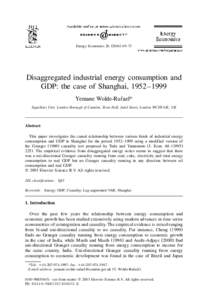 Energy Economics–75  Disaggregated industrial energy consumption and GDP: the case of Shanghai, 1952–1999 Yemane Wolde-Rufael* Equalities Unit, London Borough of Camden, Town Hall, Judd Street, London WC