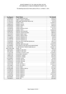 ADVERTISEMENT OF TAX LIENS ON REAL ESTATE FOR UNPAID 2013 TAXES IN RANDOLPH COUNTY, NC The following taxes had not been paid by 5:00 p.m. on March 7, 2014. Tax Parcel #