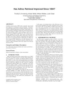 Has Adhoc Retrieval Improved Since 1994? Timothy G. Armstrong, Alistair Moffat, William Webber, Justin Zobel Computer Science and Software Engineering The University of Melbourne Victoria 3010, Australia {tgar,alistair,w