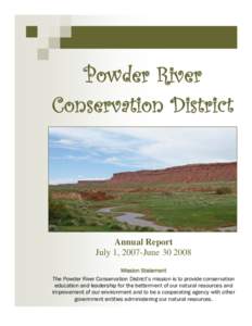 Powder River Conservation District Annual Report July 1, 2007-JuneMission Statement
