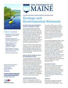 COLLEGE OF NATURAL SCIENCES, FORESTRY, AND AGRICULTURE  Ecology and Environmental Sciences WHY STUDY ECOLOGY AND ENVIRONMENTAL SCIENCES AT THE UNIVERSITY OF MAINE?