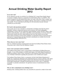 Annual Drinking Water Quality Report 2012 Is my water safe? We are pleased to provide you with the City of Rutland 2012 Annual Water Quality Report (Consumer Confidence Report) as required by the Safe Drinking Water Act 
