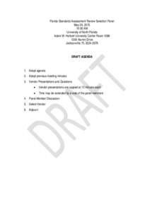 Florida Standards Assessment Review Selection Panel May 29, :00 AM University of North Florida Adam W. Herbert University Center RoomAlumni Drive