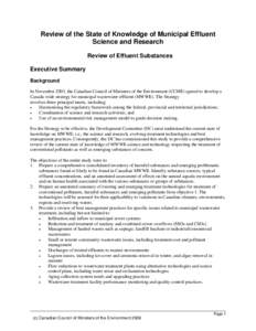 Review of the State of Knowledge of Municipal Effluent Science and Research Review of Effluent Substances Executive Summary Background In November 2003, the Canadian Council of Ministers of the Environment (CCME) agreed 