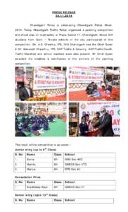 PRESS RELEASEChandigarh Police is celebrating Chandigarh Police Week2014. Today Chandigarh Traffic Police organized a painting competition and street play on road safety at Plaza, Sector 17, Chandigarh. About