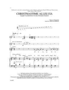 2  Dedicated to the choirs and parishioners of St. Catherine of Sweden Church, Wildwood, Pennsylvania James Skalos, Music Director  CHRISTMASTIME ALLELUIA