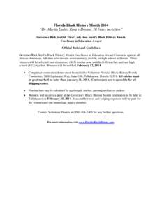 Florida Black History Month 2014 “Dr. Martin Luther King’s Dream: 50 Years in Action” Governor Rick Scott & First Lady Ann Scott’s Black History Month Excellence in Education Award Official Rules and Guidelines G