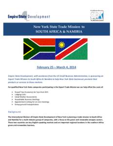 New York State Trade Mission to SOUTH AFRICA & NAMIBIA BRAZIL, CHILE AND COLOMBIA TRADE MISSION 2012 February 25 – March 4, 2014 Empire State Development, with assistance from the US Small Business Administration, is s
