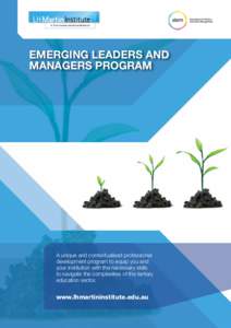 Emerging Leaders and Managers Program A unique and contextualised professional development program to equip you and your institution with the necessary skills