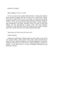 DANTE E L’ESILIO Dante Alighieri, Convivio, I iii 4-6 Poi che fu piacere delli cittadini della bellissima e famosissima figlia di Roma, Fiorenza, di gittarmi fuori del suo dolce seno - nel quale nato e nutrito fui in f