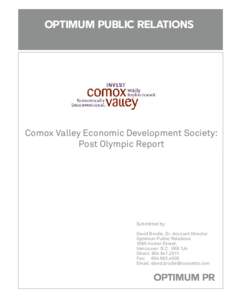 OPTIMUM PUBLIC RELATIONS  Comox Valley Economic Development Society: Post Olympic Report  Submitted by: