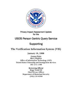 Department of Homeland Security Privacy Impact Assessment USCIS Person Centric Query Service Supporting the Verification Information System