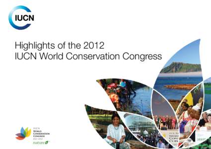 Highlights of the 2012 IUCN World Conservation Congress TM  02