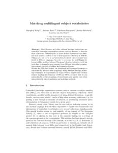 Matching multilingual subject vocabularies Shenghui Wang1,2 , Antoine Isaac1,2 , Balthasar Schopman1 , Stefan Schlobach1 , Lourens van der Meij1,2 1  Vrije Universiteit Amsterdam