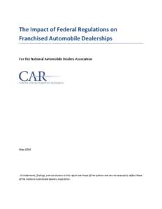 The Impact of Federal Regulations on Franchised Automobile Dealerships For the National Automobile Dealers Association May 2014