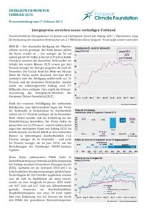 ENERGIEPREIS-MONITOR FEBRUAR 2015 Pressemitteilung vom 17. Februar 2015 Energiepreise erreichen neuen vorläufigen Tiefstand Durchschnittliche Energiekosten im Januar auf niedrigstem Stand seit Anfang 2011 / Ölpreisstur