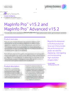 Data sheet  Location Intelligence Geographic Information Systems  MapInfo Pro™ v15.2 and