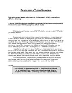 Developing a Vision Statement  High achievement always takes place in the framework of high expectations. (Charles Kettering) A lack of optimism generally translates into a lack of expectation and opportunity that become