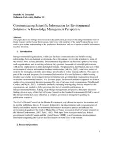 Danielle M. Cossarini Dalhousie University, Halifax NS Communicating Scientific Information for Environmental Solutions: A Knowledge Management Perspective Abstract: