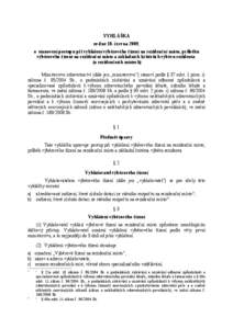 VYHLÁŠKA ze dne 10. června 2009, o stanovení postupu při vyhlášení výběrového řízení na rezidenční místo, průběhu výběrového řízení na rezidenční místo a základních kritériích výběru rez