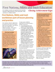 First Nations, Métis and Inuit Education At St. Andrew’s, teachers are expected to take ownership and add an FNMI perspective to their yearly plans.--Marc Lamoureux, St. Andrew’s School  Closing Achievement Gaps