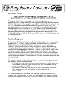 Regulatory Advisory September 2012 Mail-Out #MSCD[removed]TRACTOR-TRAILER GREENHOUSE GAS (GHG) REGULATION CLARIFICATION OF LOW ROLLING RESISTANCE TIRE REQUIREMENTS