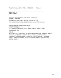 Trade Marks Journal No: 1445 , [removed]Class 6 GESAC Advertised before Acceptance under section[removed]Proviso